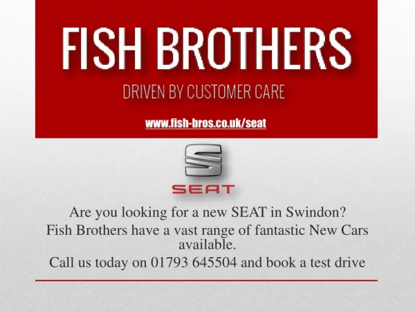 SEAT New Cars | Fish Brothers Group