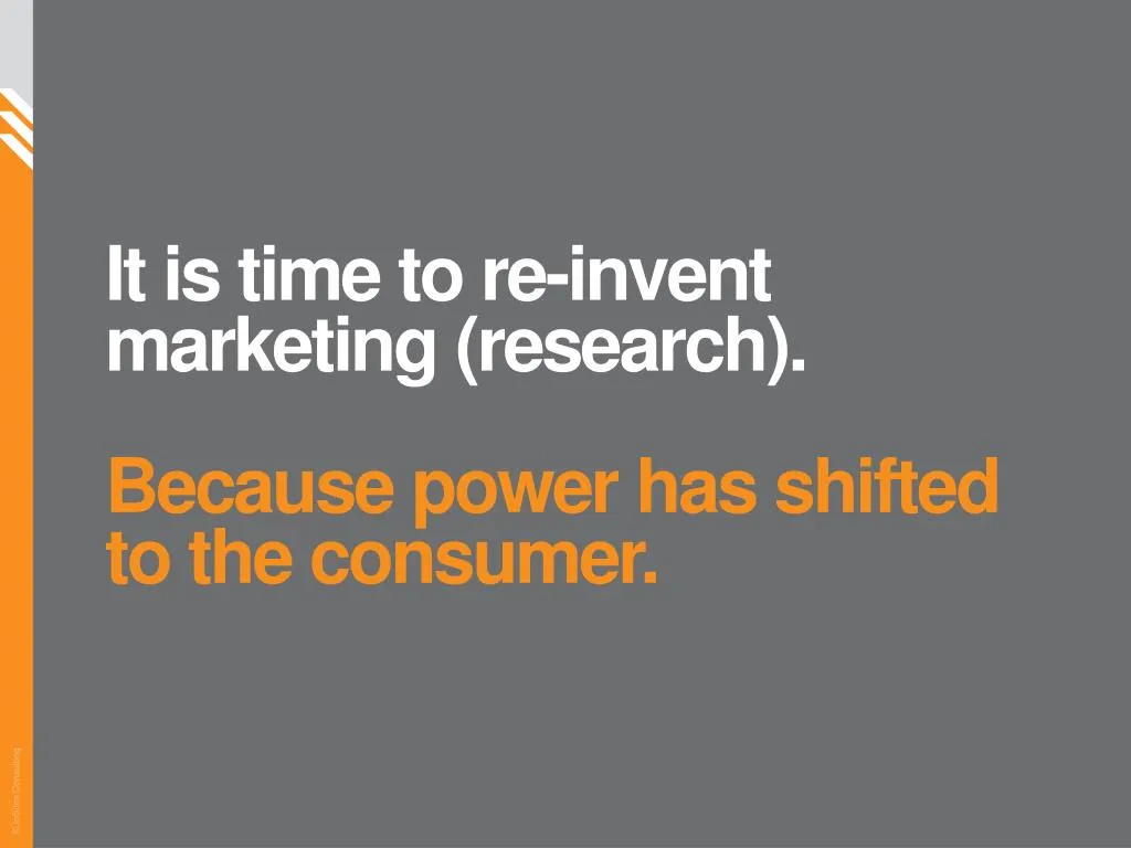 it is time to re invent marketing research