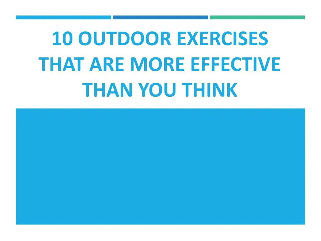 10 outdoor exercises that are more effective than you think