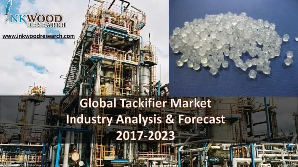 Tackifier Market Global Industry Analysis & Forecast 2017-2023