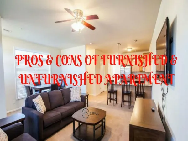 Pros and Cons of Furnished & Unfurnished Apartment