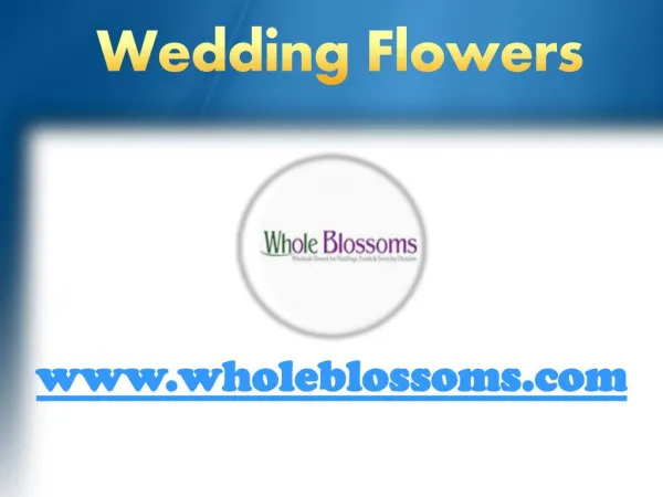 Wedding Flowers - wholeblossoms