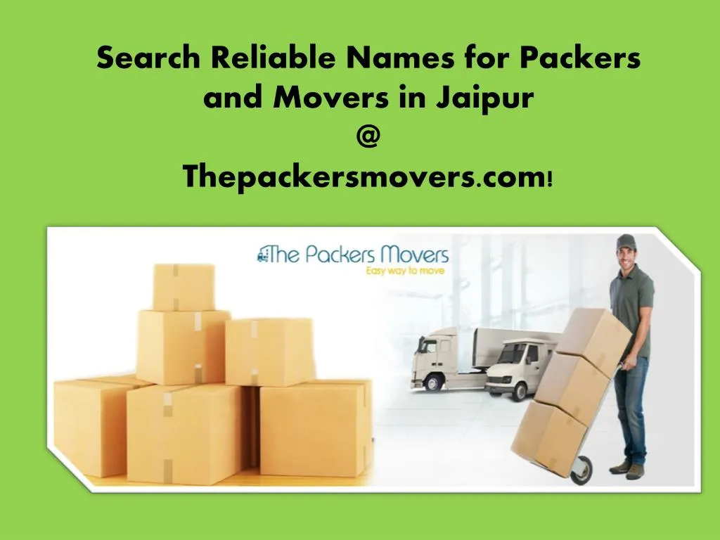 search reliable names for packers and movers in jaipur @ thepackersmovers com