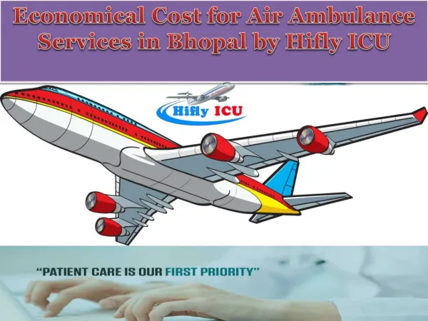 Economical Cost for Air Ambulance Services in Bhopal by Hifly ICU