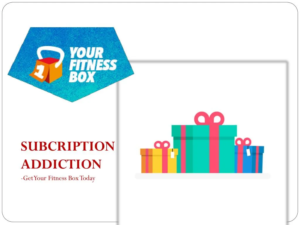 subcription addiction get your fitness box today