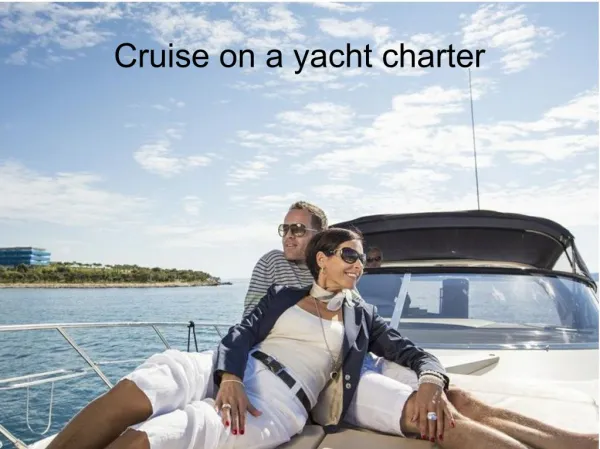 Cruise on a yacht charter