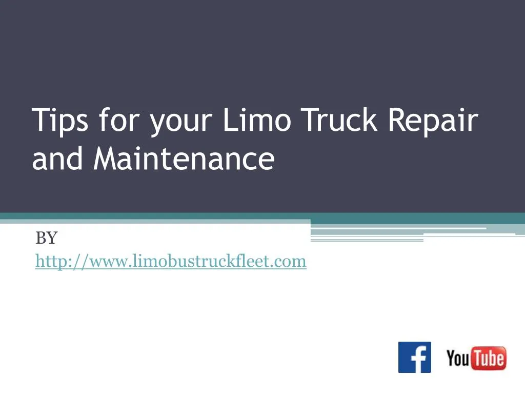 tips for your limo truck repair and maintenance