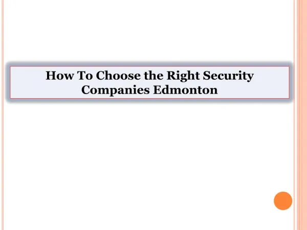 How To Choose the Right Security Companies Edmonton