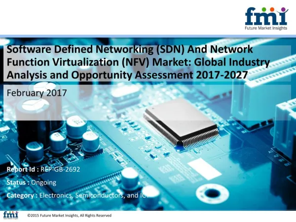 Software Defined Networking (SDN) And Network Function Virtualization (NFV) Market , 2017-2027