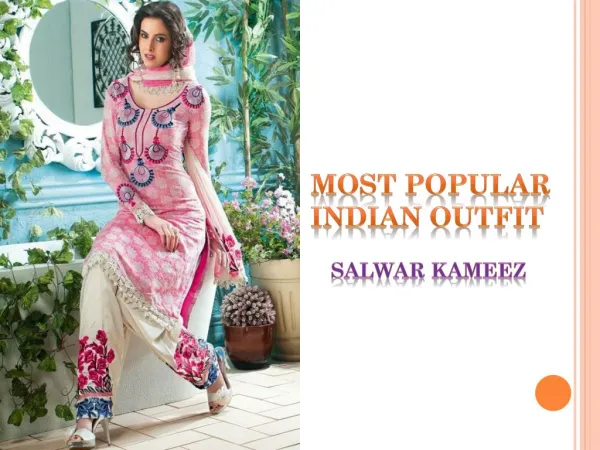 Most Popular Indian Outfit - Salwar Kameez
