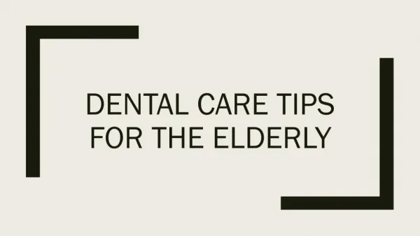 Dental Care tips for the Elderly