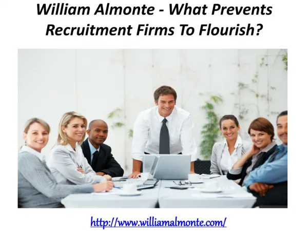 William Almonte - What Prevents Recruitment Firms To Flourish?
