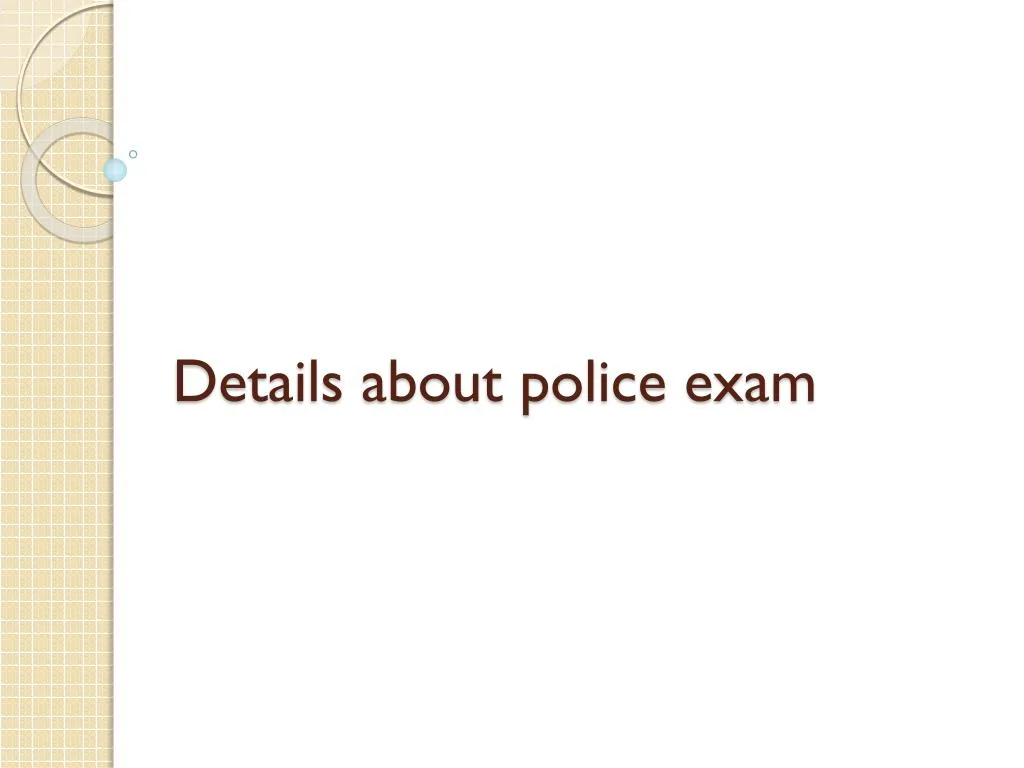details about police exam