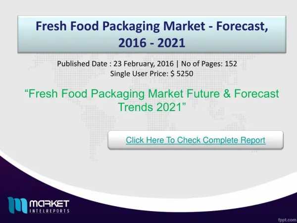 Fresh Food Packaging Market Share, Size, Forecast and Trends by 2021