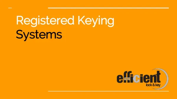 Registered Keying Systems - Efficient Lock & Key