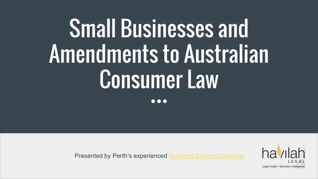 small businesses and amendments to australian consumer law