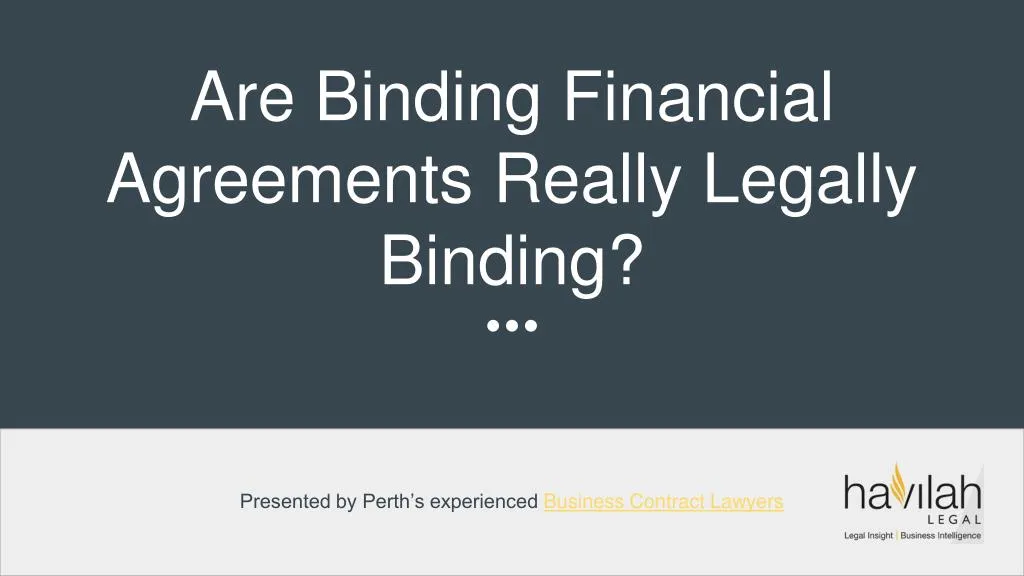 are binding financial agreements really legally binding