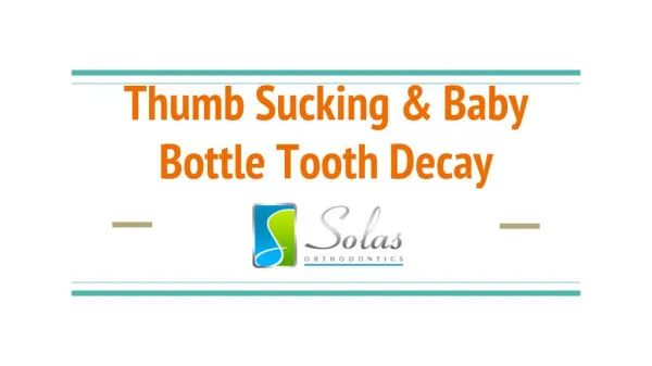 Thumb Sucking & Baby Bottle Tooth Decay