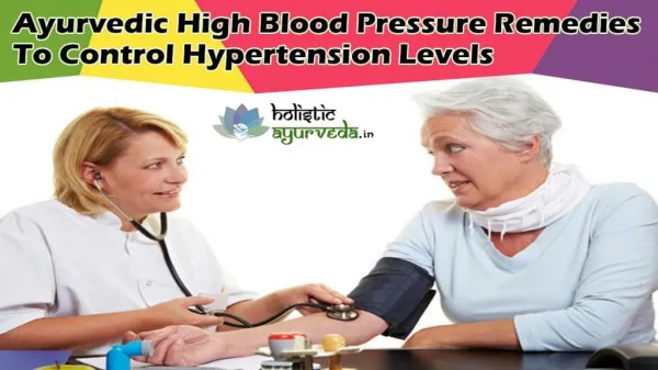 Ayurvedic High Blood Pressure Remedies To Control Hypertension Levels