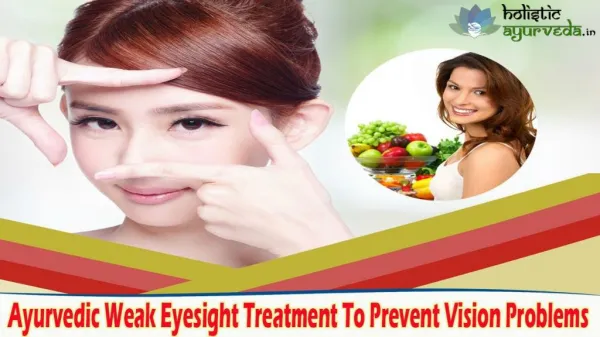 Ayurvedic Weak Eyesight Treatment To Prevent Vision Problems