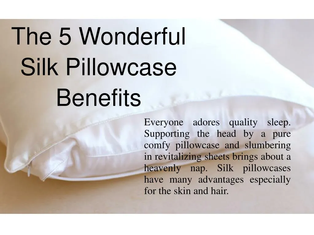 the 5 wonderful silk pillowcase benefits