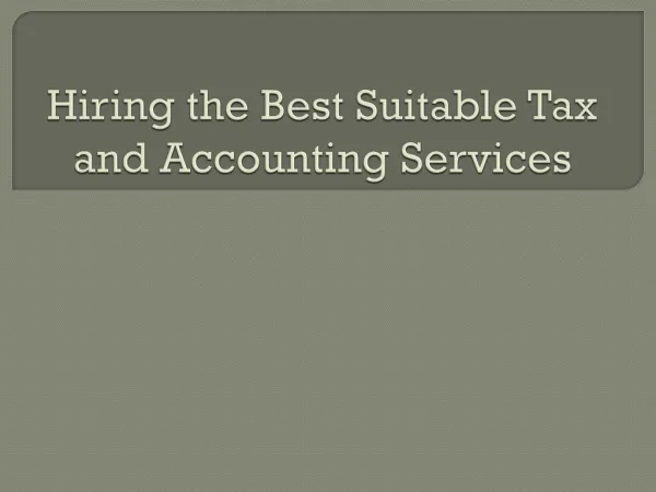 Hiring the Best Suitable Tax and Accounting Services