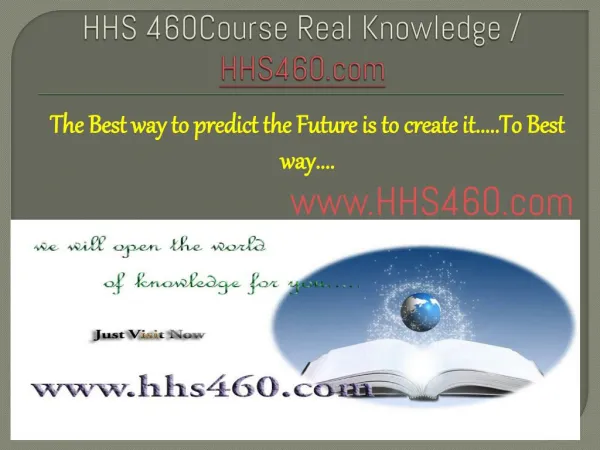 HHS 460Course Real Knowledge / HHS460 dotcom