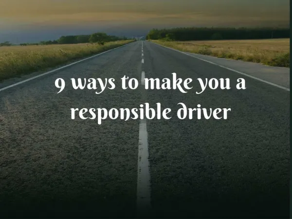 9 ways to make you a responsible driver