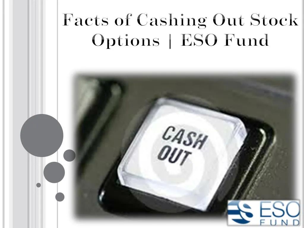 facts of cashing out stock options eso fund