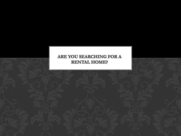 Are You Searching for a Rental Home?