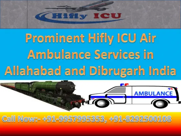 Emergency Air Ambulance in Allahabad and Dibrugarh