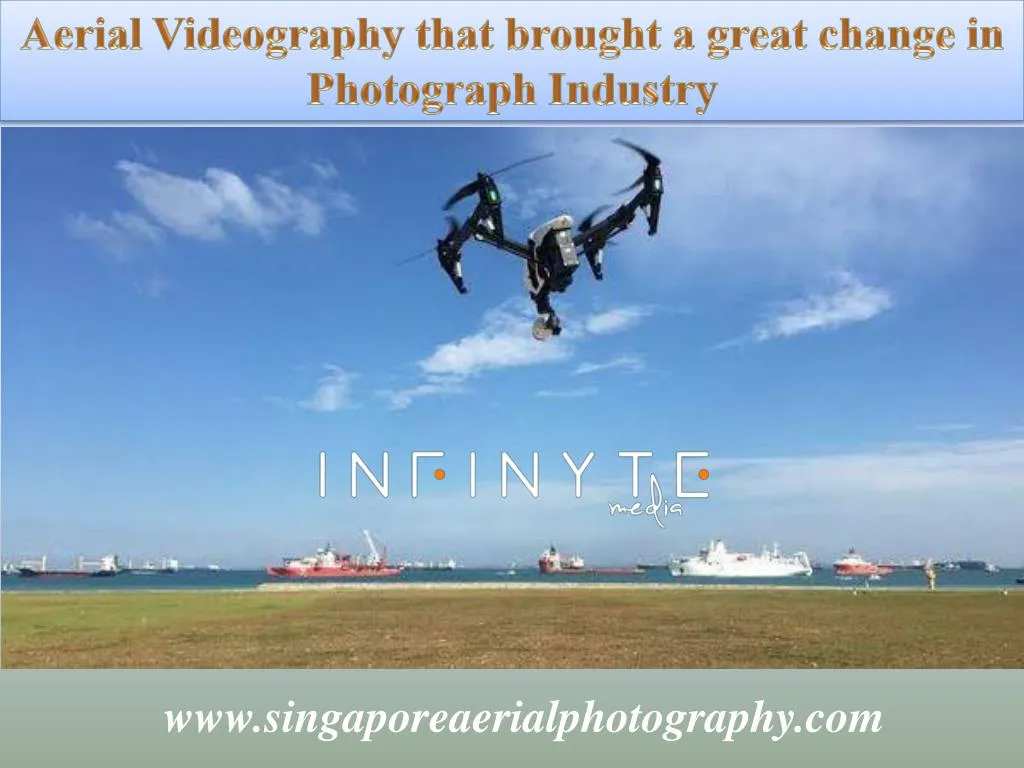 aerial videography that brought a great change
