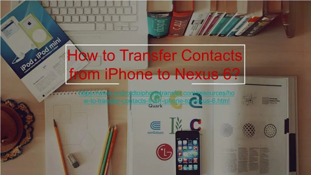 how to transfer contacts from iphone to nexus 6