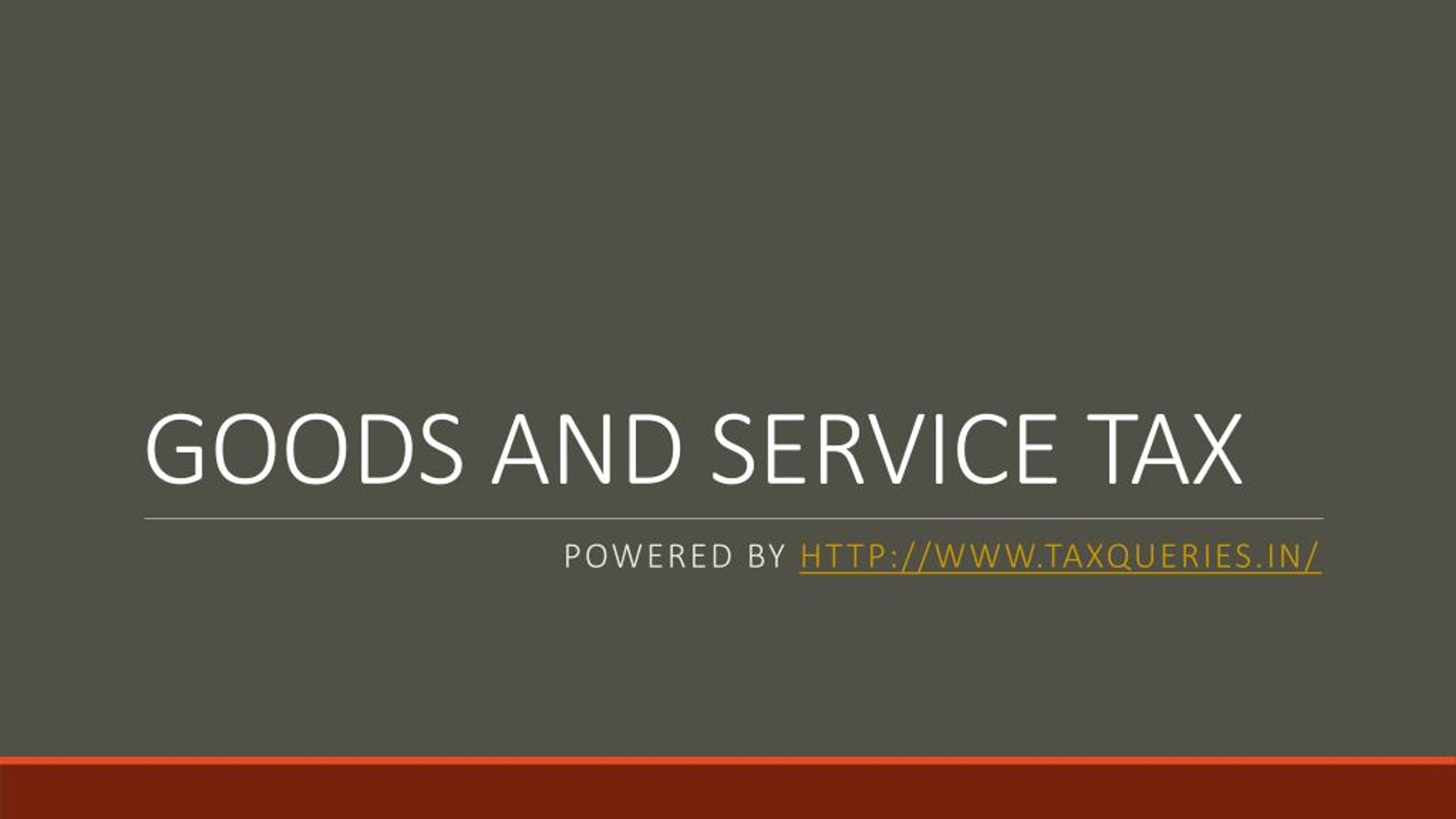 PPT - Goods and service Tax PowerPoint Presentation, free download - ID ...