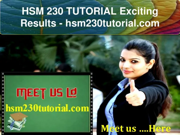 HSM 230 TUTORIAL Exciting Results - hsm230tutorial.com