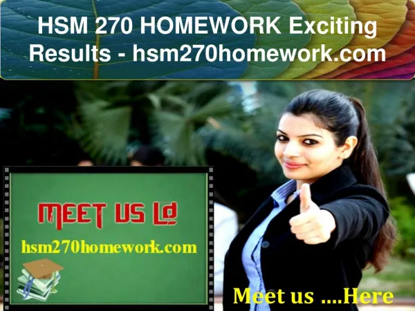 HSM 270 HOMEWORK Exciting Results - hsm270homework.com