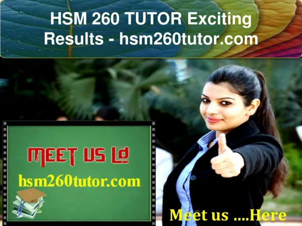 HSM 260 TUTOR Exciting Results - hsm260tutor.com