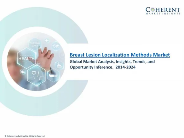 Breast Lesion Localization Methods Market Industry Insights 2024