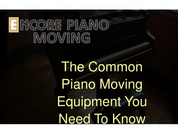 The Common Piano Moving Equipment You Need To Know