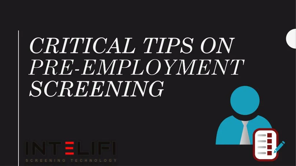 critical tips on pre employment screening