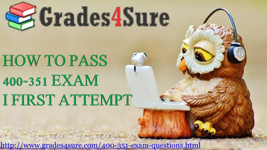 http www grades4sure com 400 351 exam questions