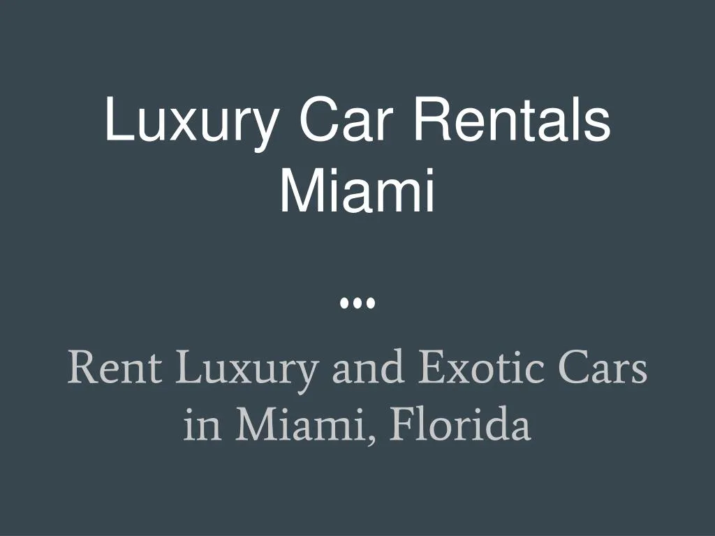 luxury car rentals miami