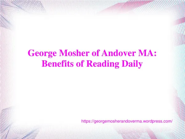 George Mosher of Andover MA : Benefits of Reading Daily