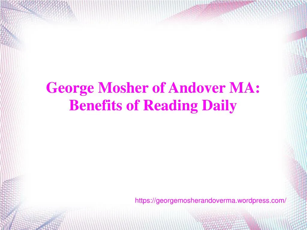 george mosher of andover ma benefits of reading