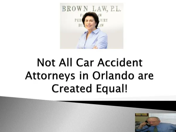 Not All Car Accident Attorneys in Orlando are Created Equal!