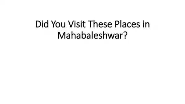 Did You Visit These Places in Mahabaleshwar?