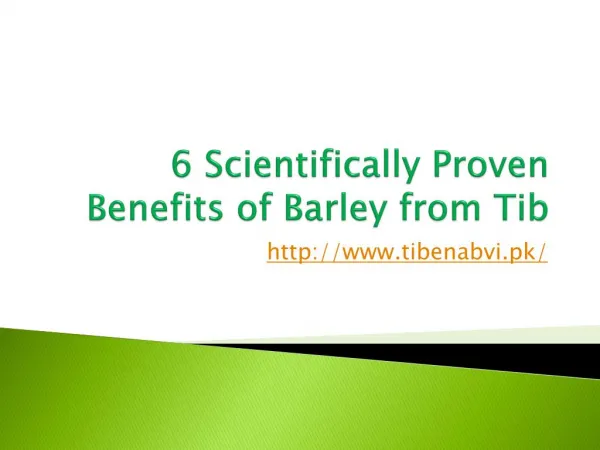 6 Scientifically Proven Benefits of Barley from Tib