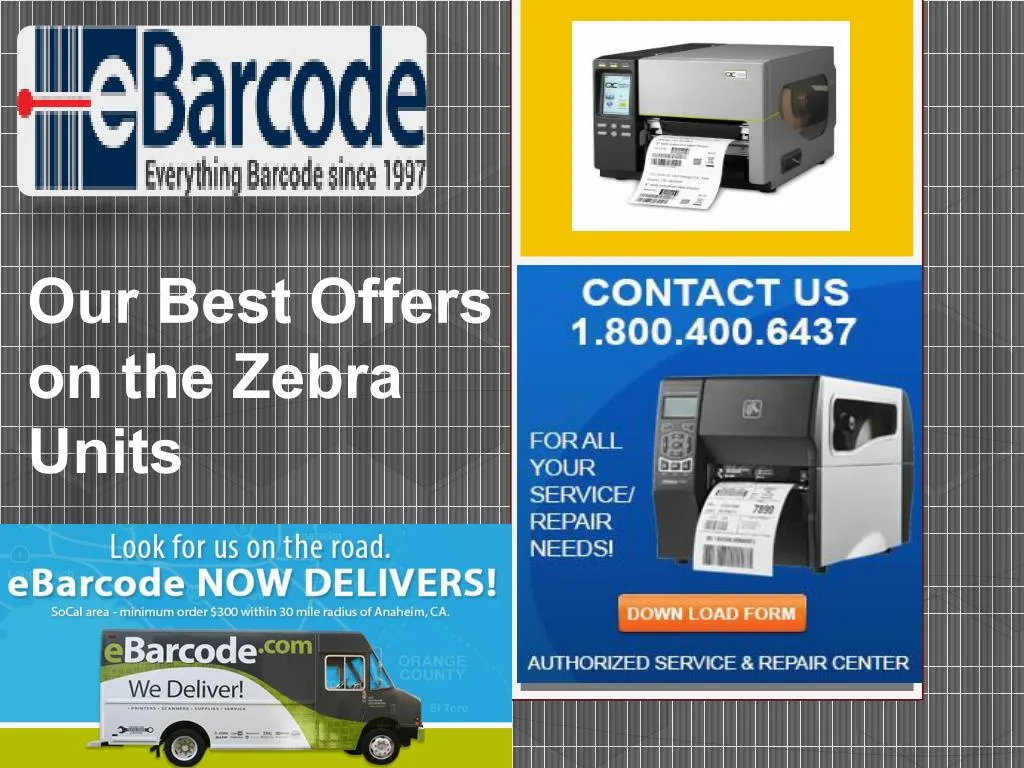our best offers on the zebra units