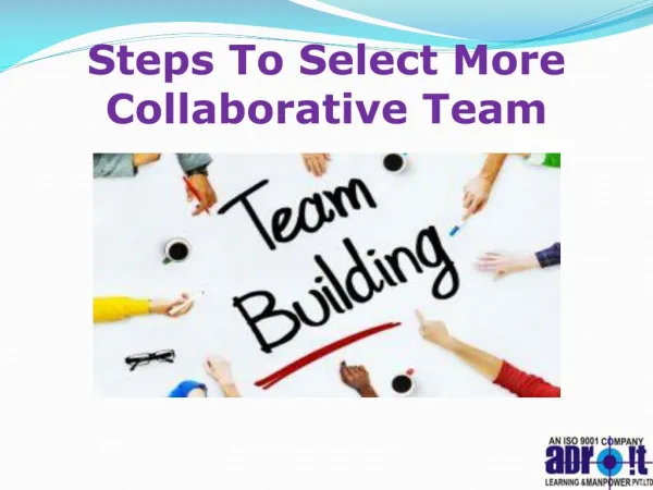 Steps To Select More Collaborative Team