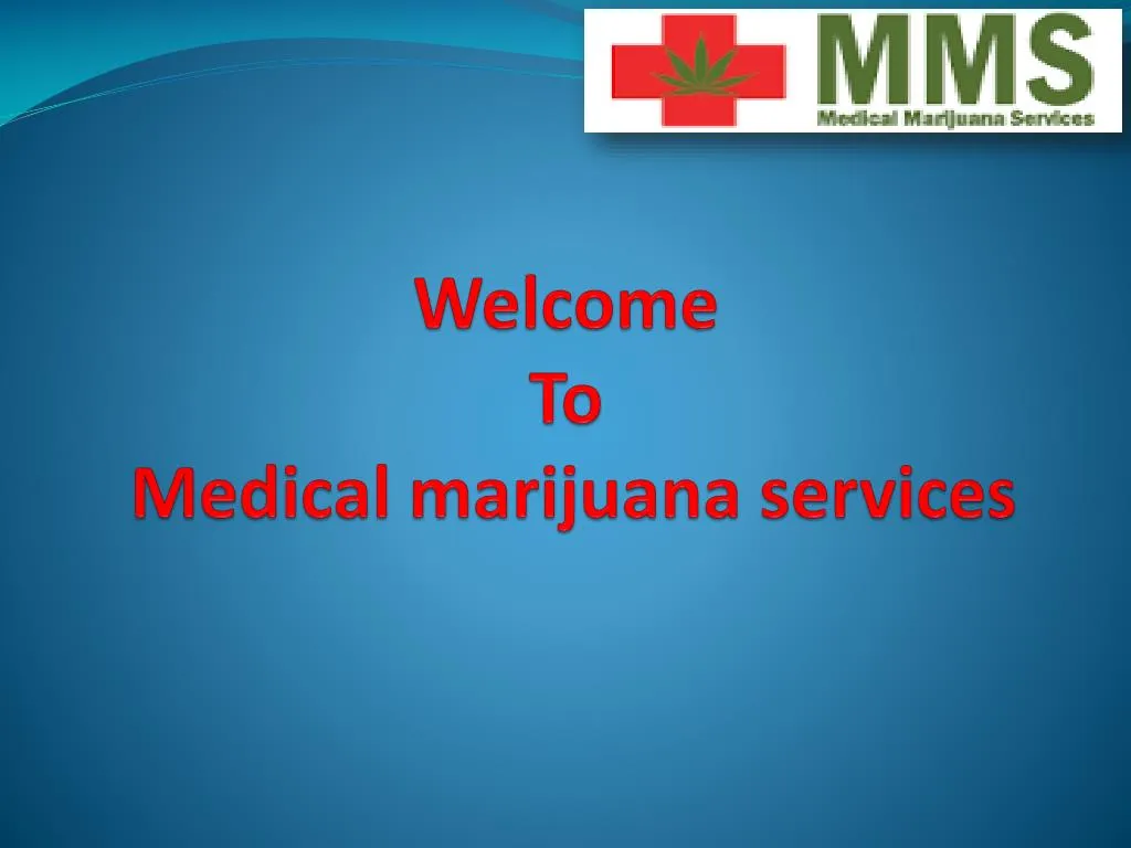 welcome to medical marijuana services